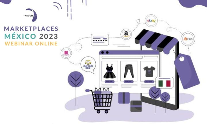 Presentación del Estudio Marketplaces México 2023 (#TandemUpWebinar)