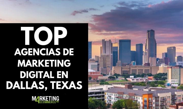 Top 10: las mejores agencias de marketing digital hispanohablantes en Dallas Texas
